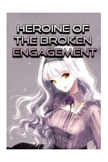 Heroine of the Broken Engagement