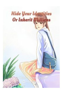 Hide Your Identities Or Inherit Millions