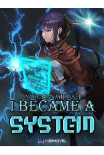 I Became A System