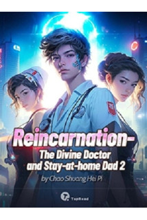 Reincarnation â The Divine Doctor and Stay-at-home Dad 2