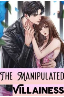 The Manipulated Villainess