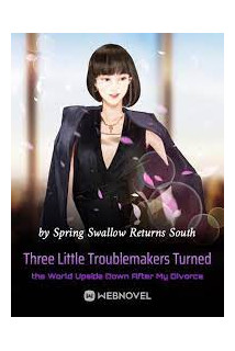 Three Little Troublemakers Turned the World Upside Down After My Divorce
