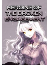 Heroine of the Broken Engagement