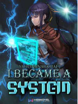 I Became A System