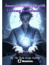 IMMORTALITY BEGIN WITH ALCHEMY GRANDMASTER