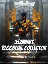 Legendary Bloodline Collector