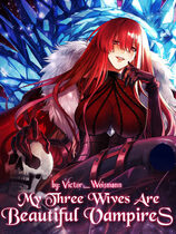 My Three Wives Are Beautiful Vampires