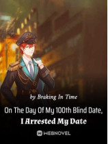 On The Day Of My 100th Blind Date, I Arrested My Date