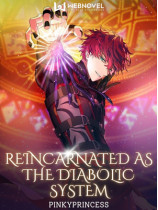 Reincarnated As The Diabolic System