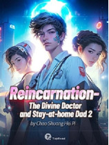 Reincarnation â The Divine Doctor and Stay-at-home Dad 2