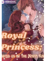 Royal Princess: Doted On By The Mafia King