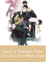 Serve as Contrast Team in a âDad with Babyâ Show