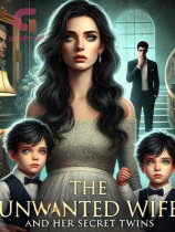 The Unwanted Wife and Her Secret Twins