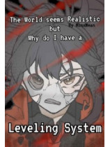 The World seems Realistic but Why do I have a Leveling System?